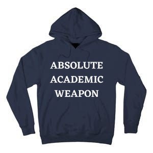 Absolute Academic Weapon Funny Trend Tall Hoodie