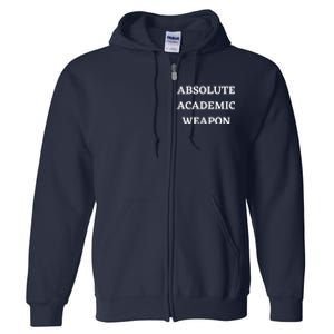 Absolute Academic Weapon Funny Trend Full Zip Hoodie