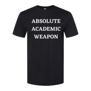 Absolute Academic Weapon Funny Trend Softstyle CVC T-Shirt