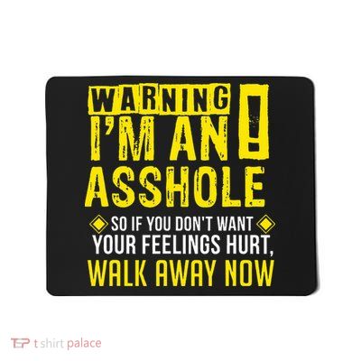 Asshole Assholes Warning Vulgar Profanity Fun Gag Gift Mousepad