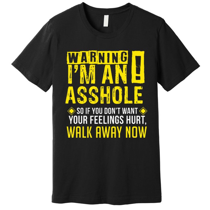 Asshole Assholes Warning Vulgar Profanity Fun Gag Gift Premium T-Shirt