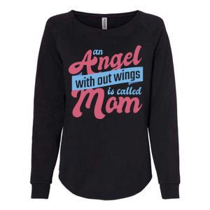 An Angel Without Wings Is Called Mom Womens California Wash Sweatshirt