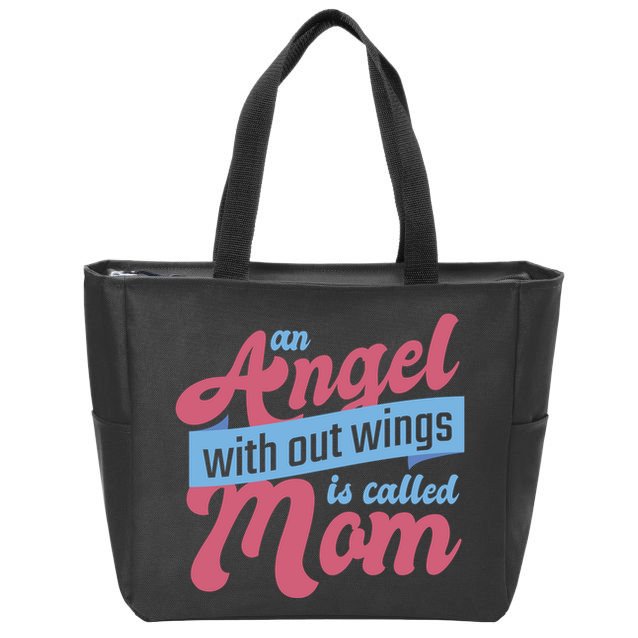 An Angel Without Wings Is Called Mom Zip Tote Bag