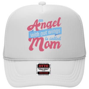 An Angel Without Wings Is Called Mom High Crown Mesh Back Trucker Hat