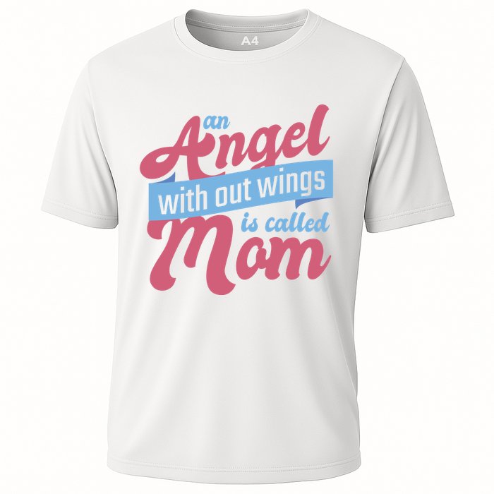 An Angel Without Wings Is Called Mom Cooling Performance Crew T-Shirt