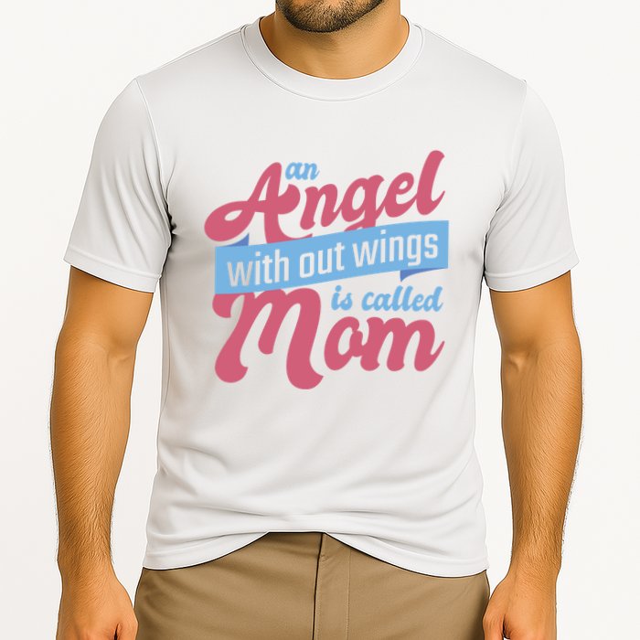 An Angel Without Wings Is Called Mom Cooling Performance Crew T-Shirt