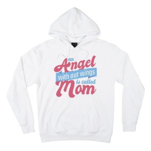 An Angel Without Wings Is Called Mom Hoodie