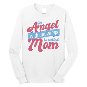 An Angel Without Wings Is Called Mom Long Sleeve Shirt