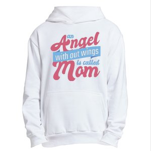 An Angel Without Wings Is Called Mom Urban Pullover Hoodie