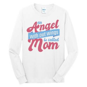 An Angel Without Wings Is Called Mom Tall Long Sleeve T-Shirt