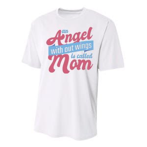 An Angel Without Wings Is Called Mom Performance Sprint T-Shirt