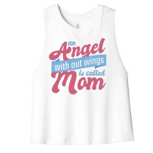 An Angel Without Wings Is Called Mom Women's Racerback Cropped Tank