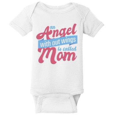 An Angel Without Wings Is Called Mom Baby Bodysuit