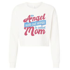 An Angel Without Wings Is Called Mom Cropped Pullover Crew