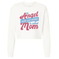 An Angel Without Wings Is Called Mom Cropped Pullover Crew