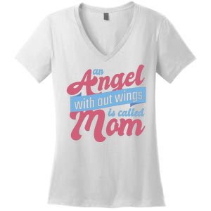 An Angel Without Wings Is Called Mom Women's V-Neck T-Shirt