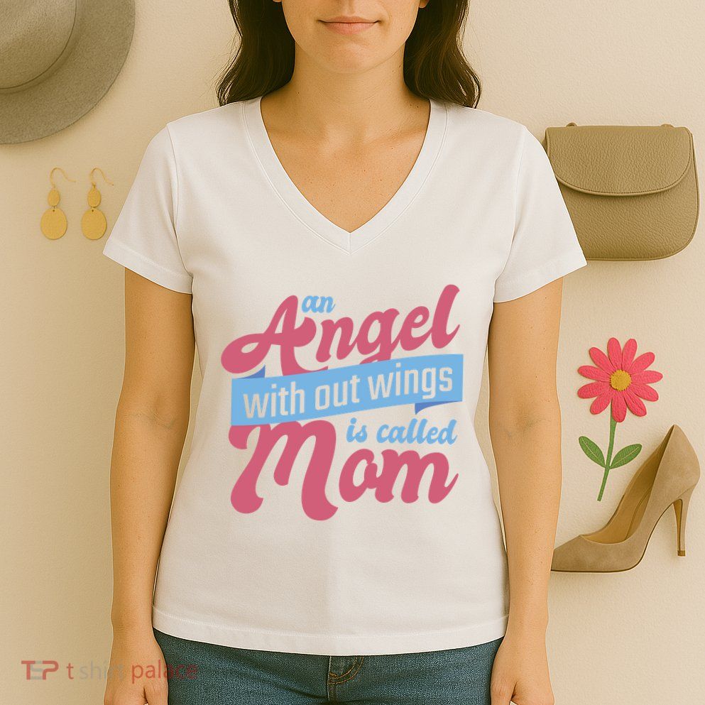 An Angel Without Wings Is Called Mom Women's V-Neck T-Shirt