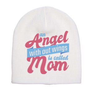 An Angel Without Wings Is Called Mom Short Acrylic Beanie