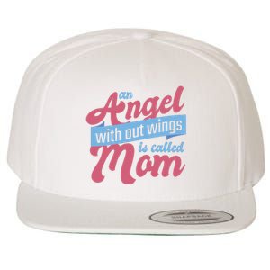 An Angel Without Wings Is Called Mom Wool Snapback Cap