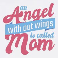 An Angel Without Wings Is Called Mom Kids T-Shirt