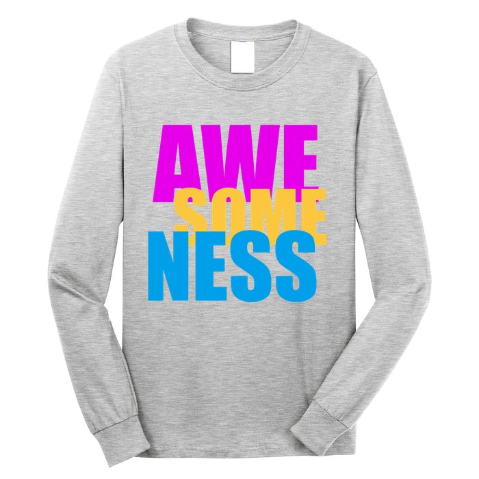 Awesomeness Long Sleeve Shirt