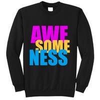 Awesomeness Sweatshirt