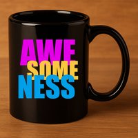 Awesomeness 11oz C Handle Ceramic Mug