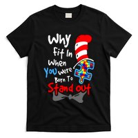 Autism Awareness Why Fit In Doctor Teacher T-Shirt