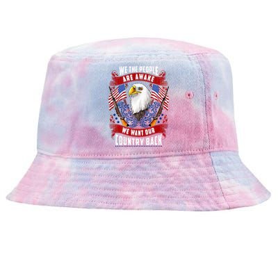 Awake Americans Want Our Country Back Fight For Freedom Usa Meaningful Gift Tie-Dyed Bucket Hat