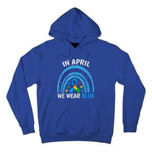 Autism Awareness Wo In April We Wear Blue Rainbow Puzzle Tall Hoodie