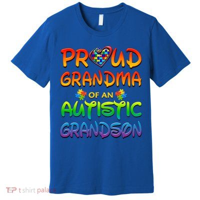 Autism Awareness Wear Proud Grandma Of Grandson Cool Gift Premium T-Shirt