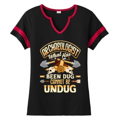 Archaeology Archaeologist What Has Been Dug Funny Ladies Halftime Notch Neck Tee