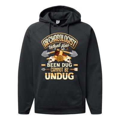 Archaeology Archaeologist What Has Been Dug Funny Performance Fleece Hoodie