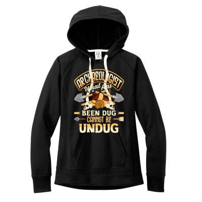 Archaeology Archaeologist What Has Been Dug Funny Women's Fleece Hoodie