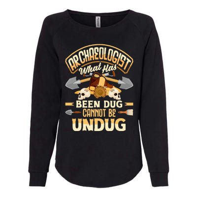 Archaeology Archaeologist What Has Been Dug Funny Womens California Wash Sweatshirt