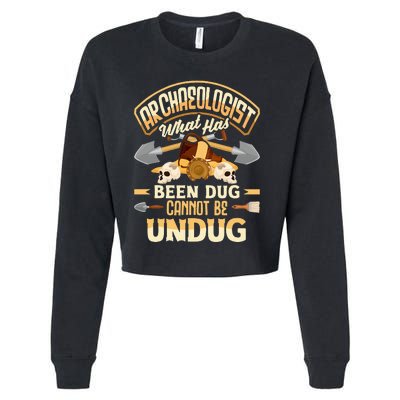 Archaeology Archaeologist What Has Been Dug Funny Cropped Pullover Crew