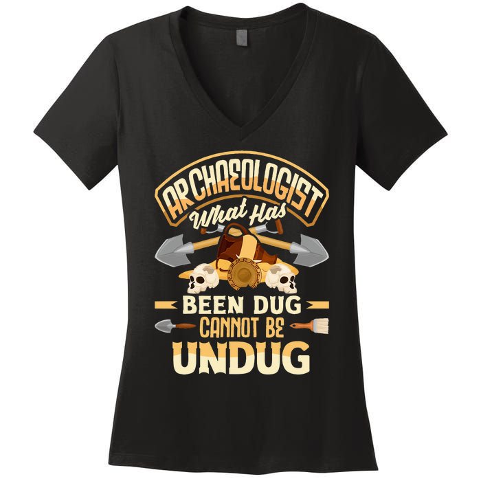 Archaeology Archaeologist What Has Been Dug Funny Women's V-Neck T-Shirt