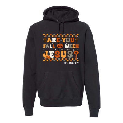 Autumn Are You Falloween Jesus Christian Halloween Premium Hoodie