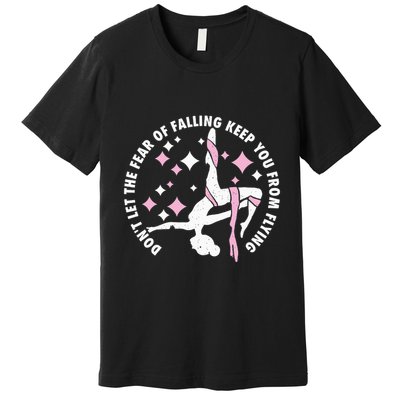 Aerialist Aerial Yoga Circus Artist From Silk Acrobatics Premium T-Shirt