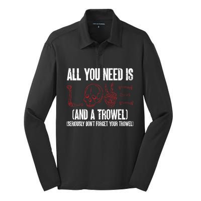 Archaeology All You Need Is Love And A Trowel Archaeologist Silk Touch Performance Long Sleeve Polo