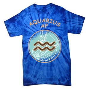 Aquarius Af Zodiac Sign Gift Tie-Dye T-Shirt