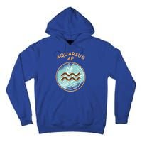 Aquarius Af Zodiac Sign Gift Tall Hoodie