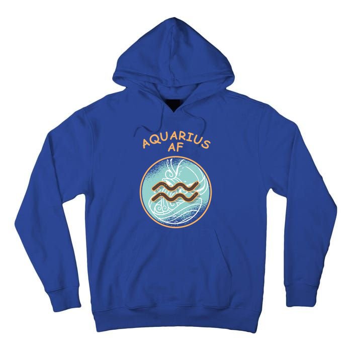 Aquarius Af Zodiac Sign Gift Tall Hoodie