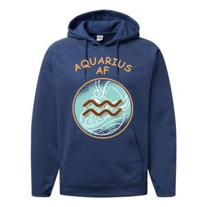 Aquarius Af Zodiac Sign Gift Performance Fleece Hoodie