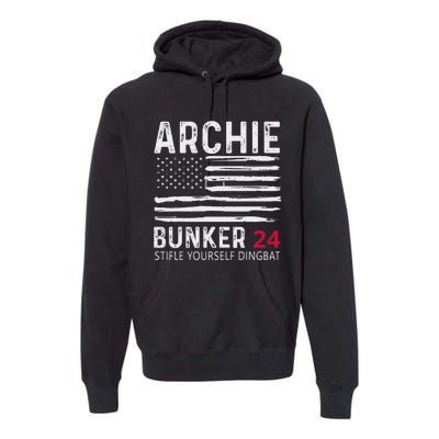 Archie Bunker 24. Stifle Yourself Dingbat Premium Hoodie