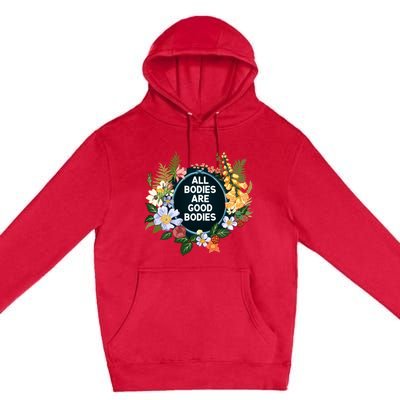 All Bodies Are Good Bodies Premium Pullover Hoodie