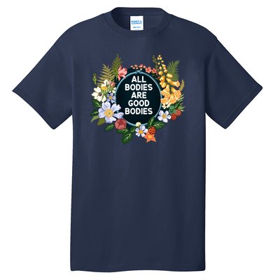 All Bodies Are Good Bodies Tall T-Shirt