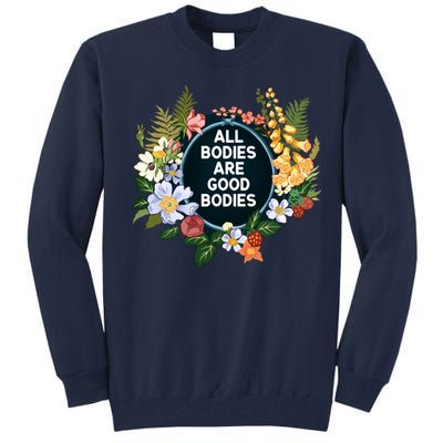 All Bodies Are Good Bodies Tall Sweatshirt