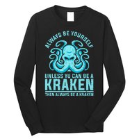 Always Be A Kraken Funny Crypto Long Sleeve Shirt