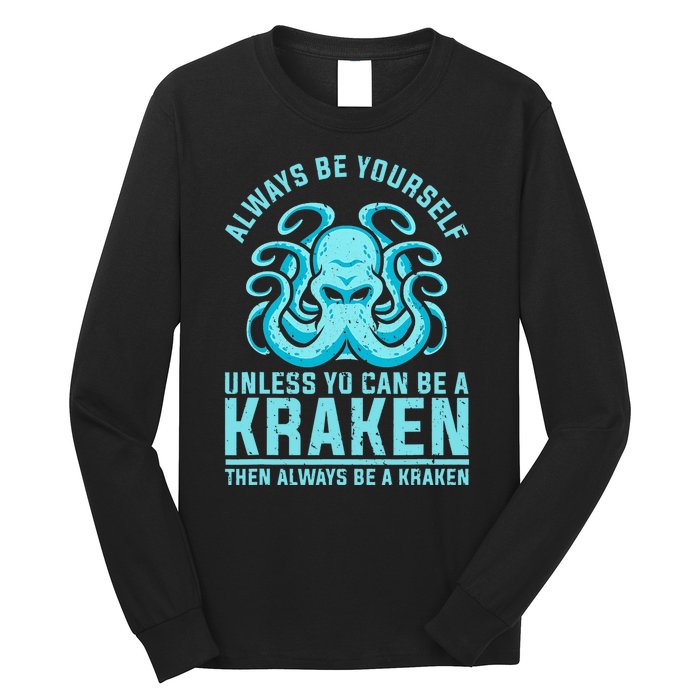 Always Be A Kraken Funny Crypto Long Sleeve Shirt